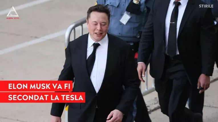 Elon Musk va fi secondat la Tesla