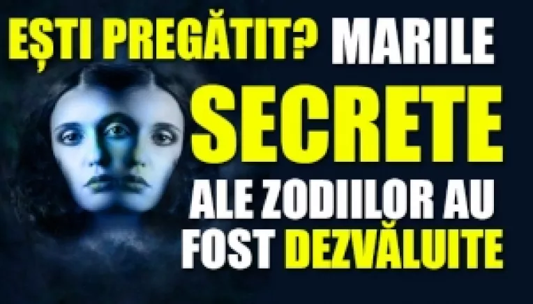 Trasatura secreta a fiecarei zodii